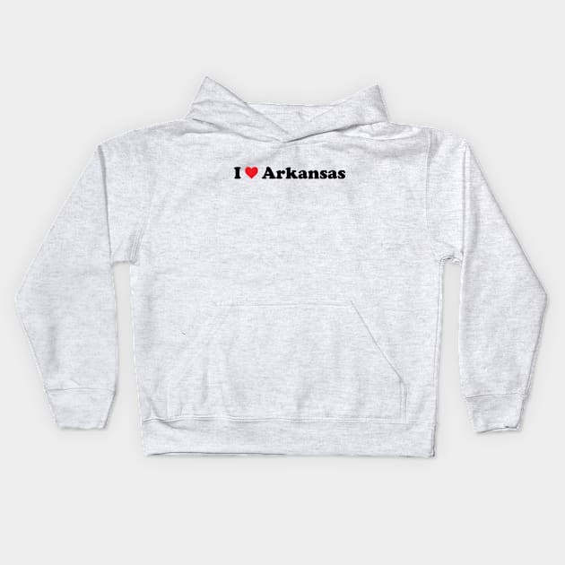 I Love Arkansas Kids Hoodie by Novel_Designs